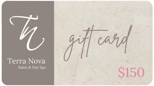 Terra Nova Salon & Day Spa  $150 Gift Card