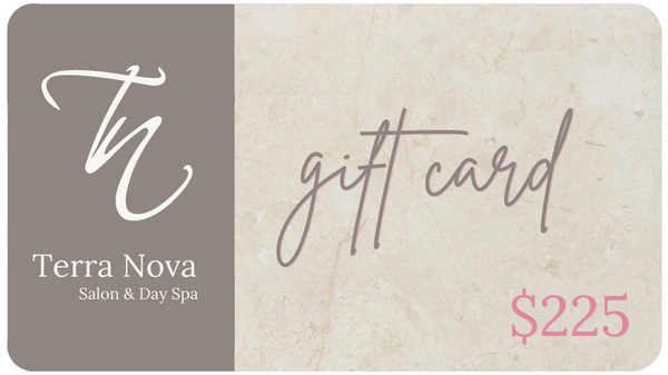 Terra Nova Salon & Day Spa $225 Gift Card
